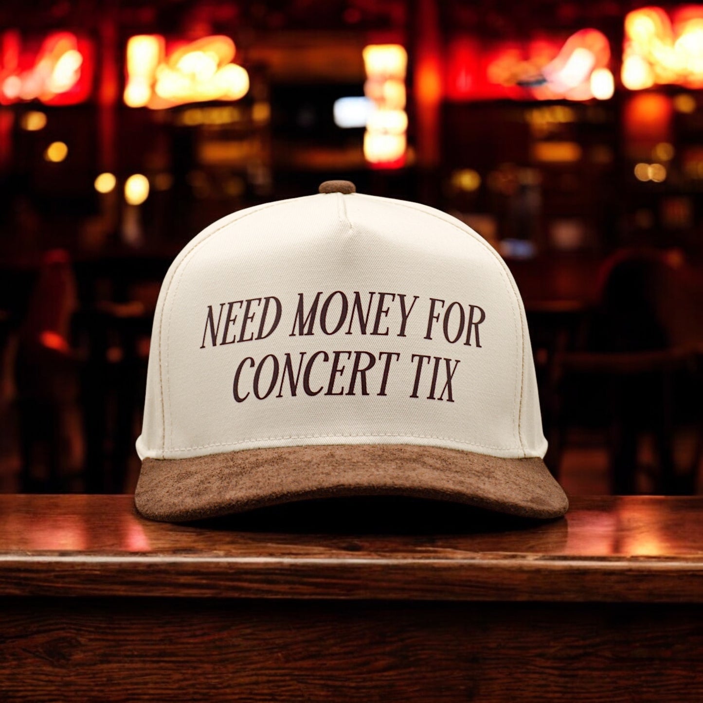 Need Money for Concert Tix Suede Bill Hat